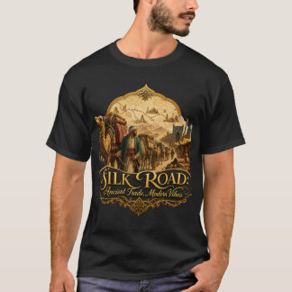 Silk Road Ancient Trade Modern Vibes Funny History T-Shirt