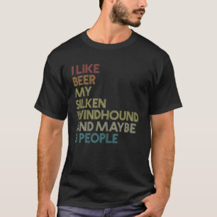 Silken Windhound Dog Owner Beer Lover Quote Vintag T-Shirt