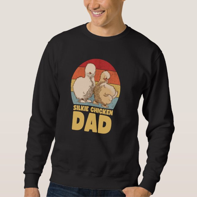 Silkie Chicken Dad Sweatshirt (Front)