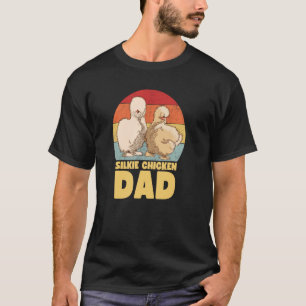 Silkie Chicken Dad T-Shirt