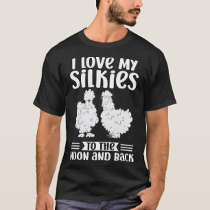 Silkie Chicken Silk Chicken Farmer Silky Mama T-Shirt