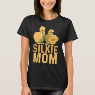 Silkie Mom Cute Silkie Chicken T-Shirt