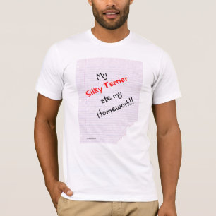 Silky Terrier Ate my Homework T-Shirt