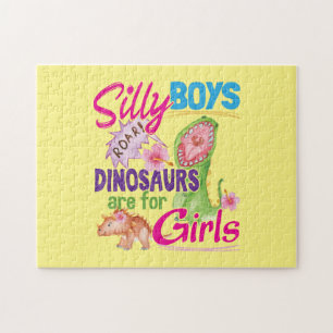 Silly Boys Dinosaurs are for Girls - Cute Jigsaw Puzzle