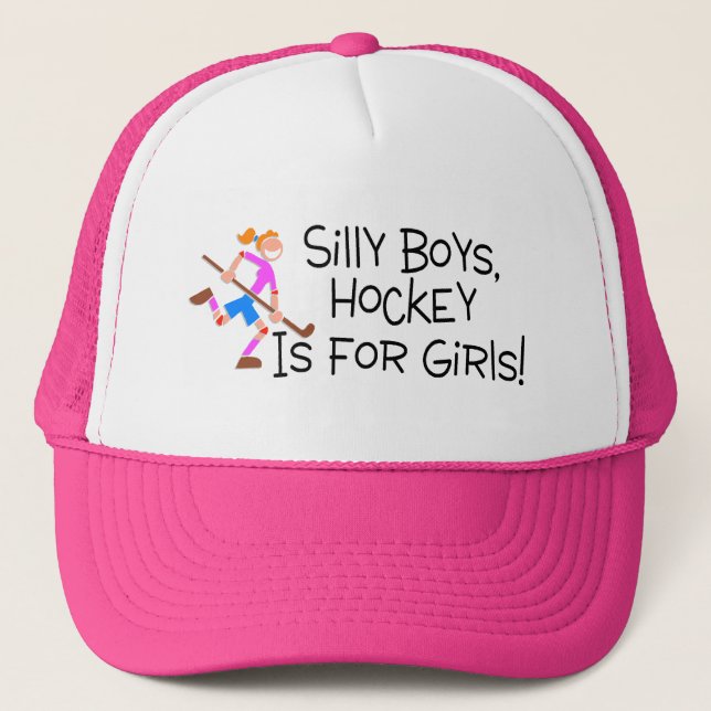 Silly Boys Hockey Is For Girls Trucker Hat (Front)