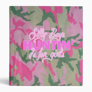 Silly Boys, Huntin' is for GIRLS<3 Binder