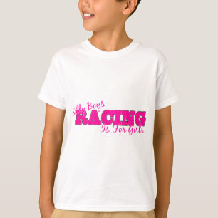 Silly Boys Racing Is For Girls T-Shirt