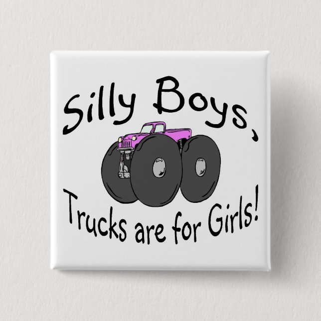 Silly Boys Trucks Are For Girl Pink Truck 2 Inch Square Button (Front)