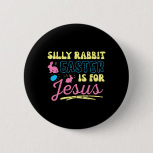 Silly Bunny Easter For Jesus Religious Girls Kids  2 Inch Round Button