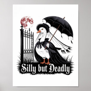 Silly But Deadly Gothic Goose Halloween Horror  Poster