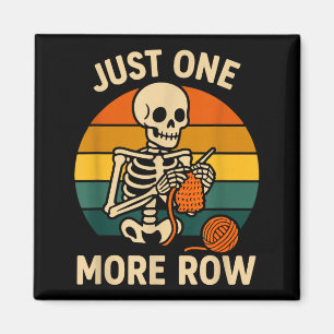Silly Crocheting More Crochet Just Skeleton Lover  Magnet