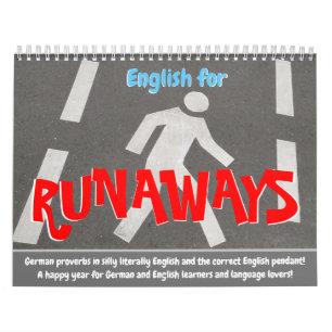 Silly English for Runaways and German learners! Calendar