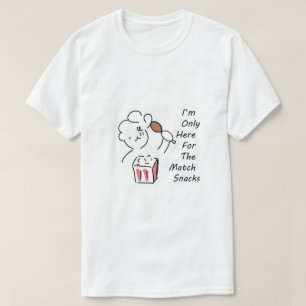 Silly Football Fan Hoodie - I'm Only Here For ... T-Shirt