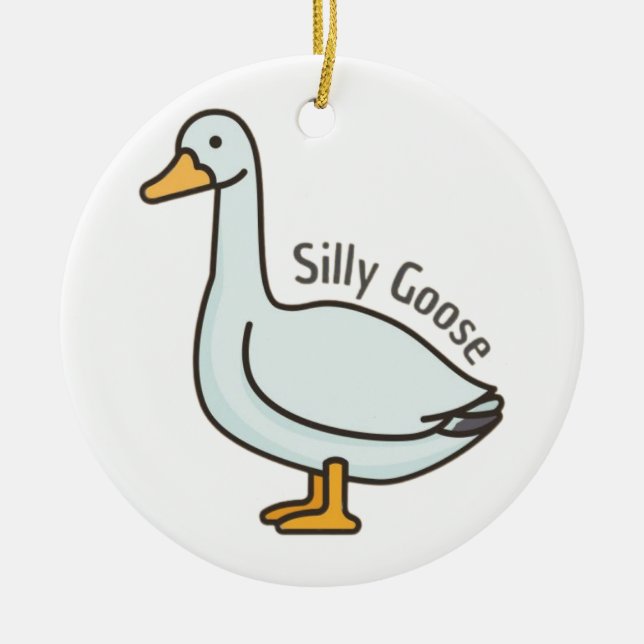   Silly goose Ceramic Ornament (Front)