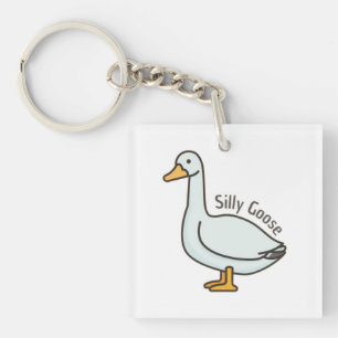 Silly Goose , Funny Goose, Goose Lover Keychain