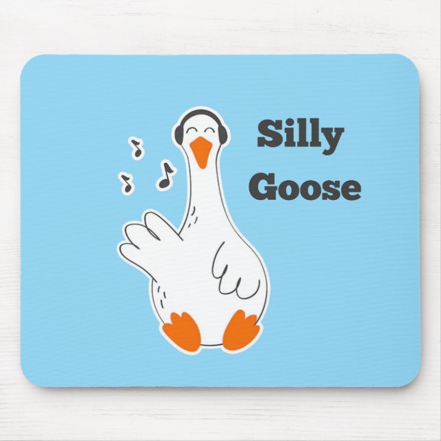 Silly goose, Funny Goose, Goose Lover Mouse Pad (Front)