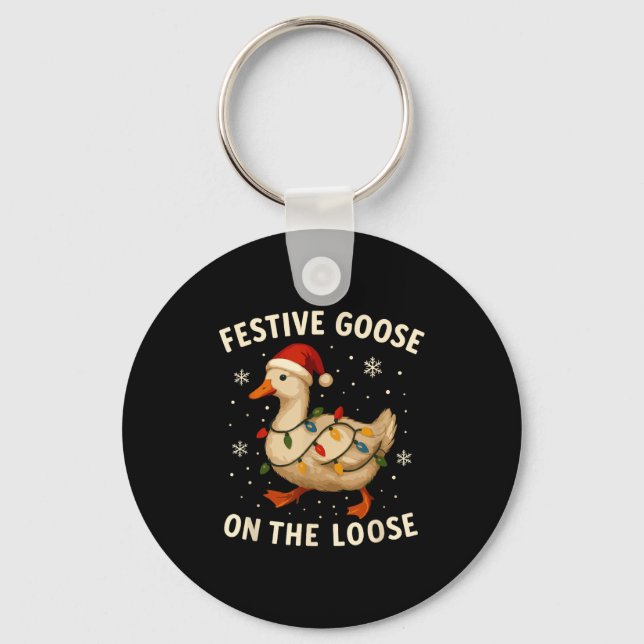 Silly Goose Holiday Christmas Festive Goose On The Keychain (Front)