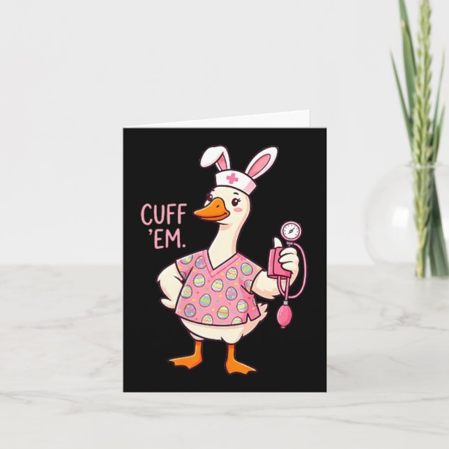 Silly Goose Meme Funny Easter Nurse Cuff Em Bunny Card (Front)