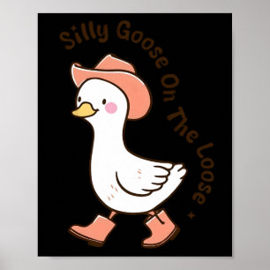 Silly Goose On The Loose Funny Cowboy Farmer Farmi Poster