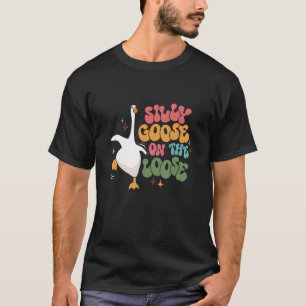 Silly Goose On The Loose retro groovy silly goose T-Shirt