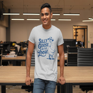 Silly Goose On The Loose T-Shirt