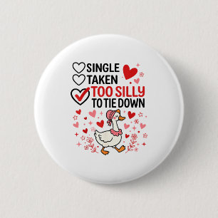 Silly Goose Romantic Status Funny Love Life Dating 2 Inch Round Button