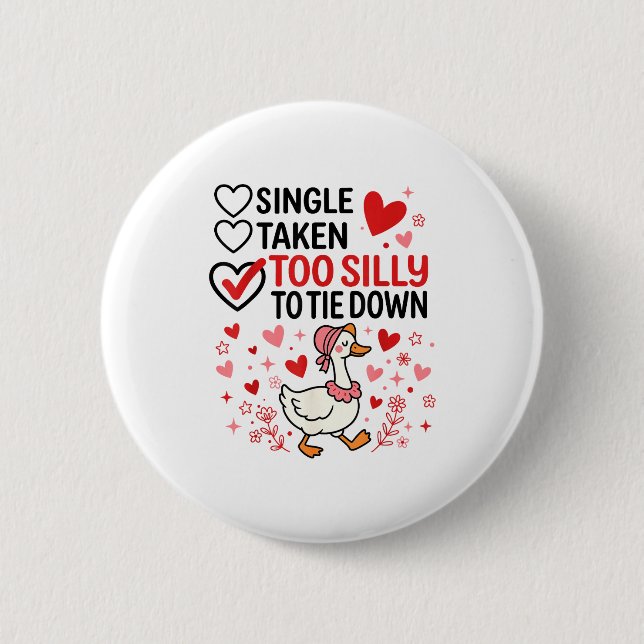 Silly Goose Romantic Status Funny Love Life Dating 2 Inch Round Button (Front)
