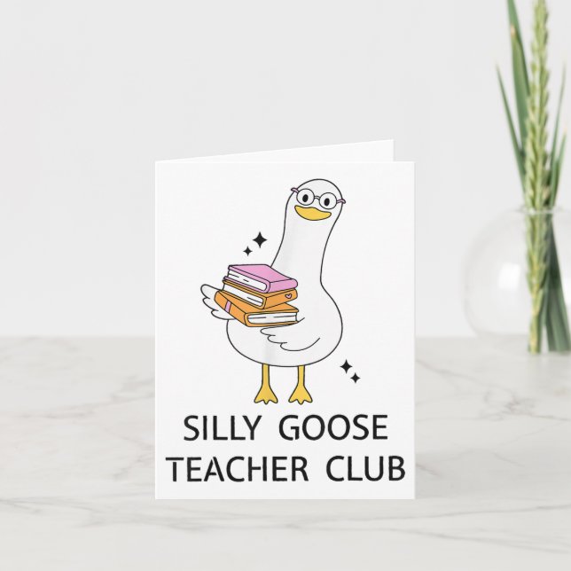 Silly Goose Teacher Club, Back To School  Card (Front)