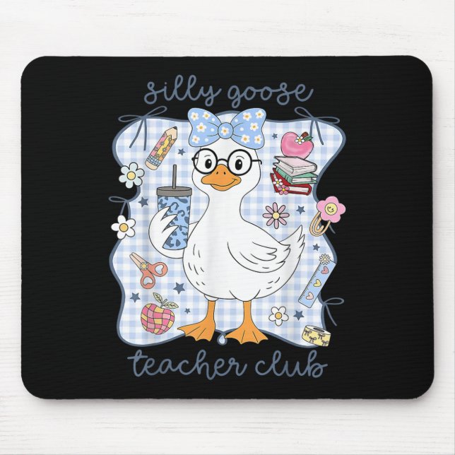 Silly Goose Teacher Club Back To School Funny Firs Mouse Pad (Front)