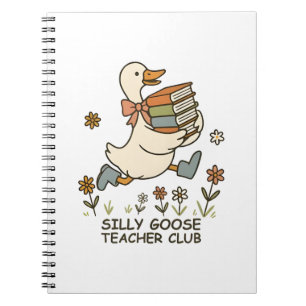 Silly Goose Teacher Club Funny Back to School Notebook