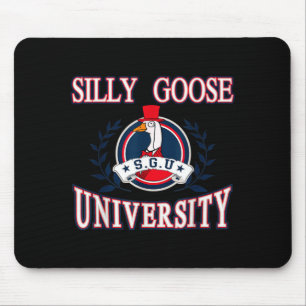 Silly Goose University Funny Meme Mouse Pad