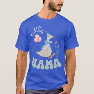 Silly Mama Silly Goose Mom Birthday Family Matchin T-Shirt