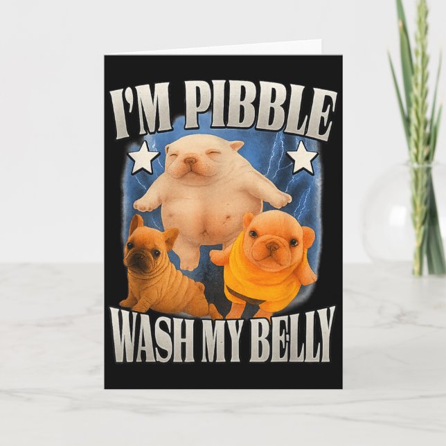 Silly Meme Pibble Meme Wash My Belly Clean My Bell Card (Front)