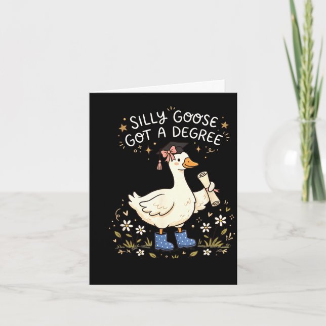 Silly of goose got a degree funny graduation card (Front)