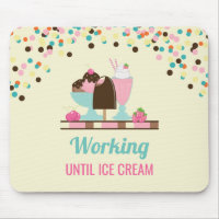Silly Pun Working Until Ice Cream - Yummy Treats