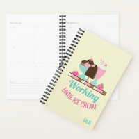 Silly Pun Working Until Ice Cream - Yummy Treats