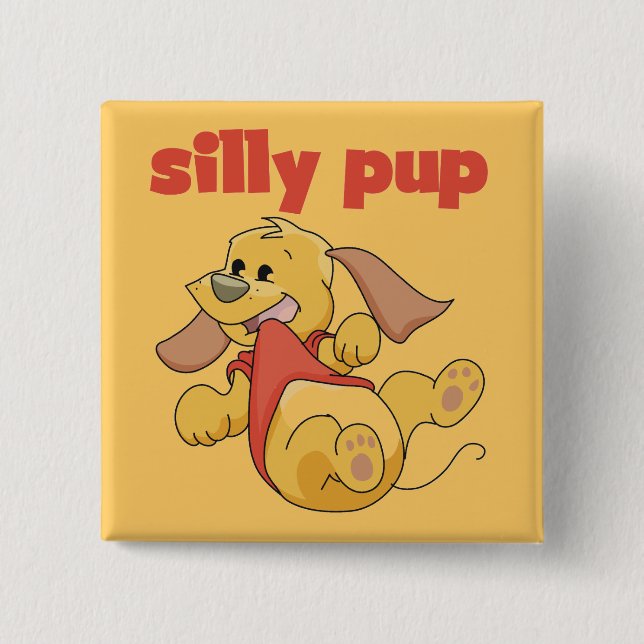 Silly Pup Tshirts and Gifts 2 Inch Square Button (Front)