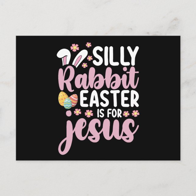 Silly Rabbit Easter Is For Jesus Christian Postcard (Front)