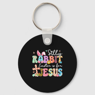 Silly rabbit easter is for jesus cute bunny keychain
