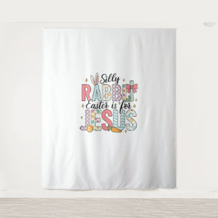 Silly Rabbit Easter Is For Jesus God Bunny Christi Tapestry