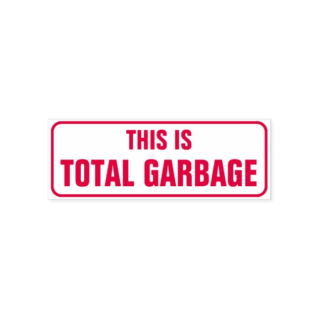 Silly "THIS IS TOTAL GARBAGE" Rubber Stamp (Design)