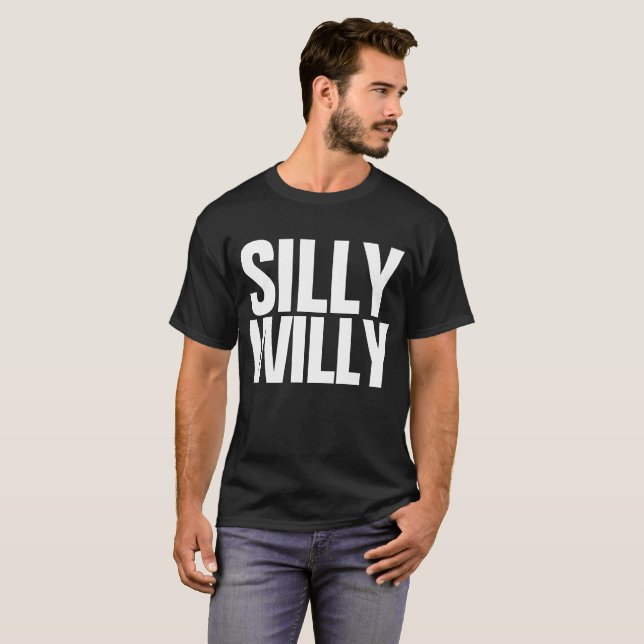 Silly Willy Dilly Dilly Meme Customizable Tee (Front Full)