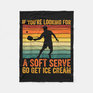 Silly You're Soft Pickleball Serve If Looking Play Fleece Blanket