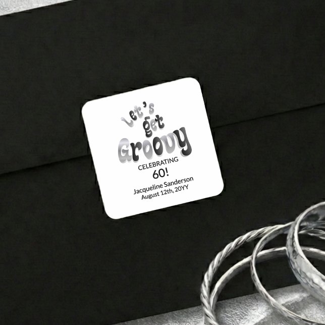 Silver Black Retro Let's Get Groovy 60th Birthday Square Sticker (Creator Uploaded)