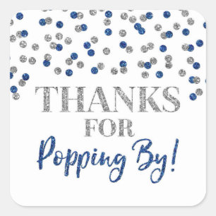 Silver Blue Confetti Thanks for Popping By Square Sticker