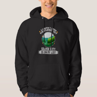 Silver City Is On My List Nature   Outdoor Trees Hoodie