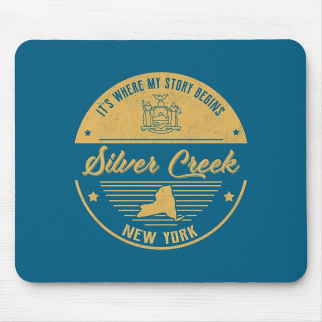 Silver Creek New York Its Where My Story Begins  Mouse Pad (Front)