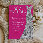 Silver Dress Pink 60 & Fabulous 60th Birthday Invitation<br><div class="desc">Silver Dress Pink 60 & Fabulous 60th Birthday Invitation
Variations to the invitation and matching items in our store</div>