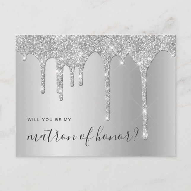 Silver drips will you be my matron of honour invitation postcard (Front)