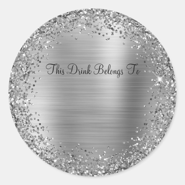 Silver Glitter and Foil This Drink Belongs To Classic Round Sticker (Front)